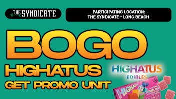 The Syndicate - Long Beach #1 HIGHATUS "EDIBLES" - BOGO