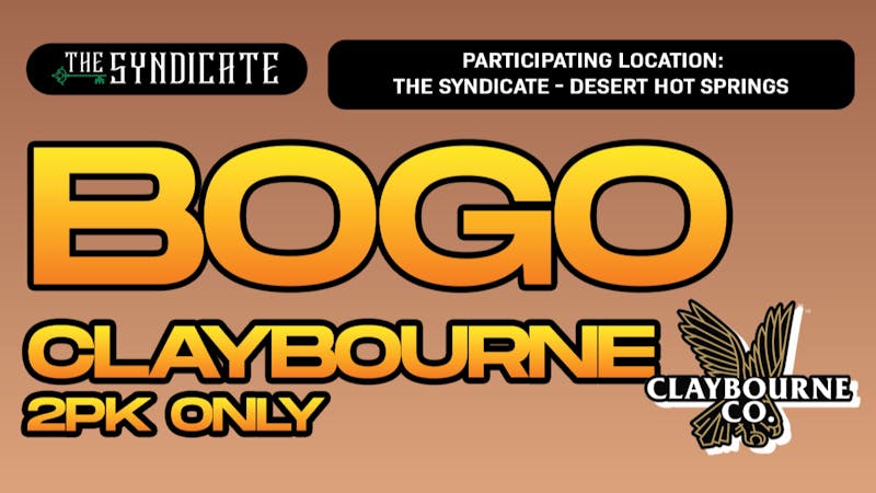 The Syndicate - Desert Hot Springs #1 CLAYBOURNE "2PK" - BOGO