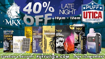 PUFF Utica - Rec & Med 40% OFF MKX LATE NIGHT Open 'Til Midnight!