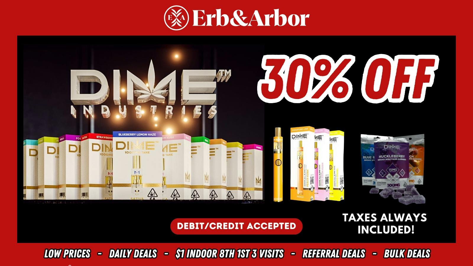 Erb & Arbor 30% OFF ALL DIME PRODUCTS!