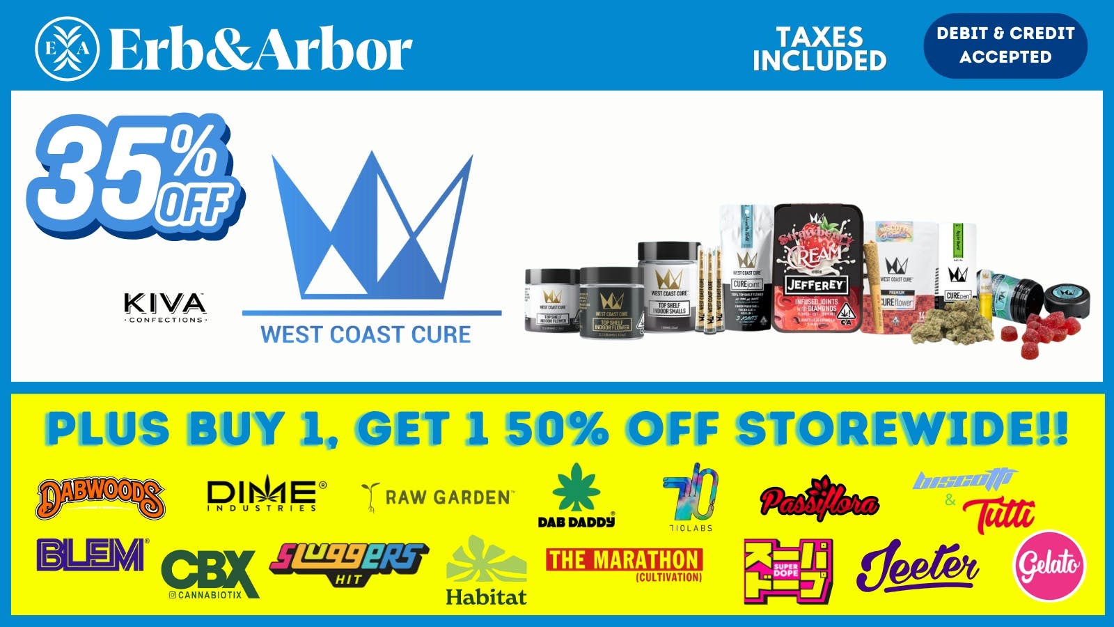 Erb & Arbor BOGO 50% STOREWIDE! 35%OFF West Coast Cure & more!