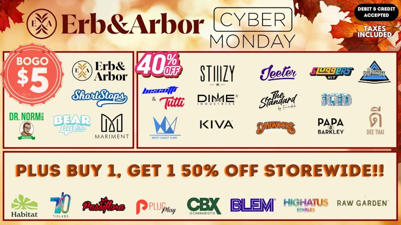 Erb & Arbor 40%OFF STIIIZY, SLUGGERS, DIME, WCC, BOGOS & MORE!