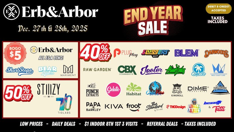 Erb & Arbor 50%OFF STIIIZY & 710 LABS! 40%OFF PLUGPLAY & MORE!