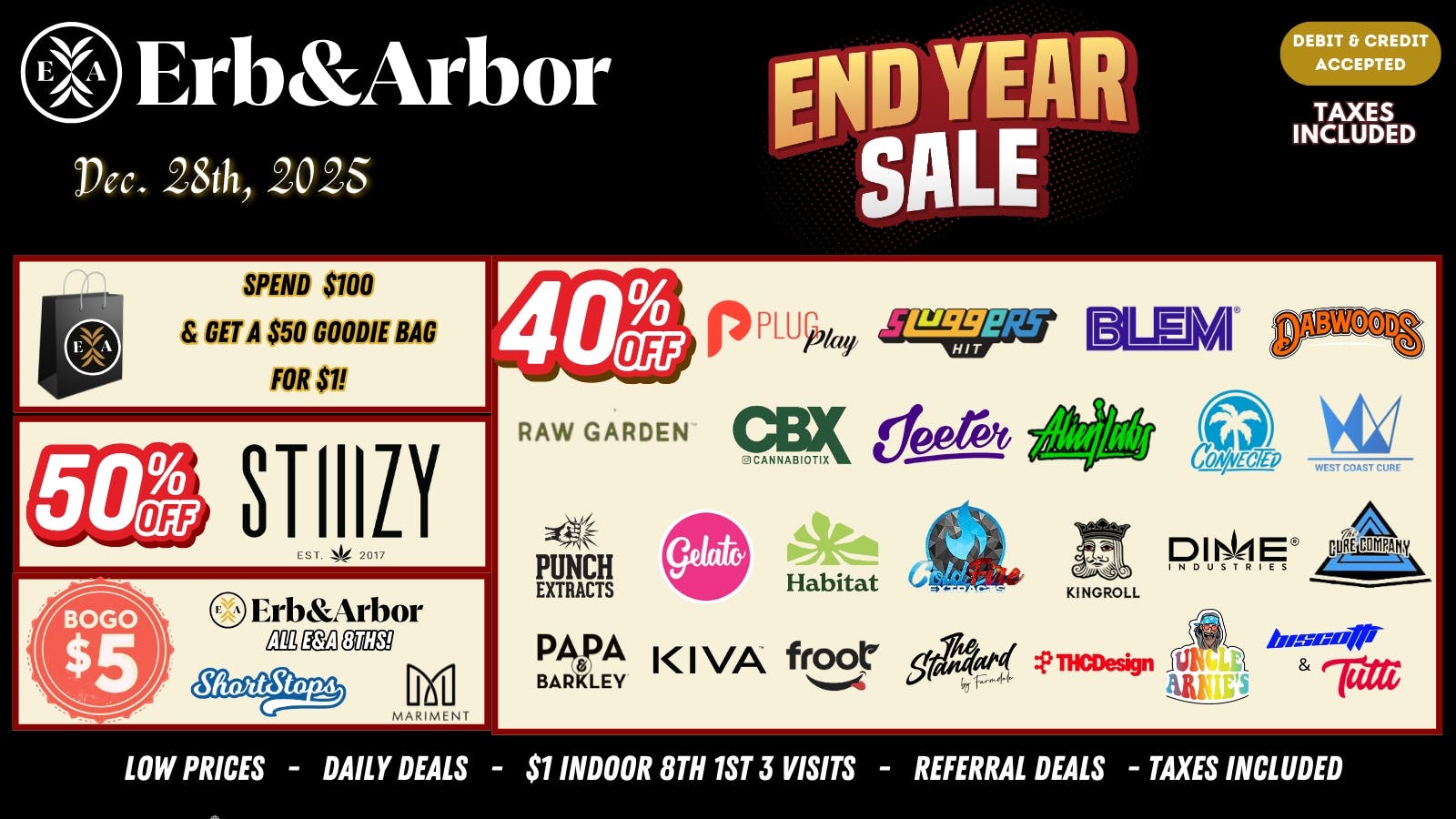 Erb & Arbor BOGO on ALL House 8ths! 50 or 40% OFF Most Brands!