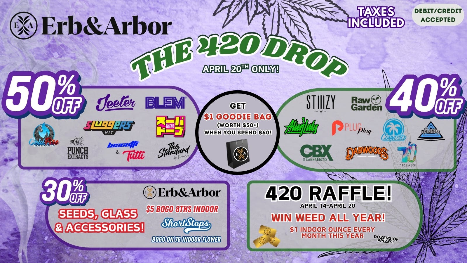 Erb & Arbor 420 GOODIE BAGS! BOGOS! 50%OFF CBX, JEETER & MORE!
