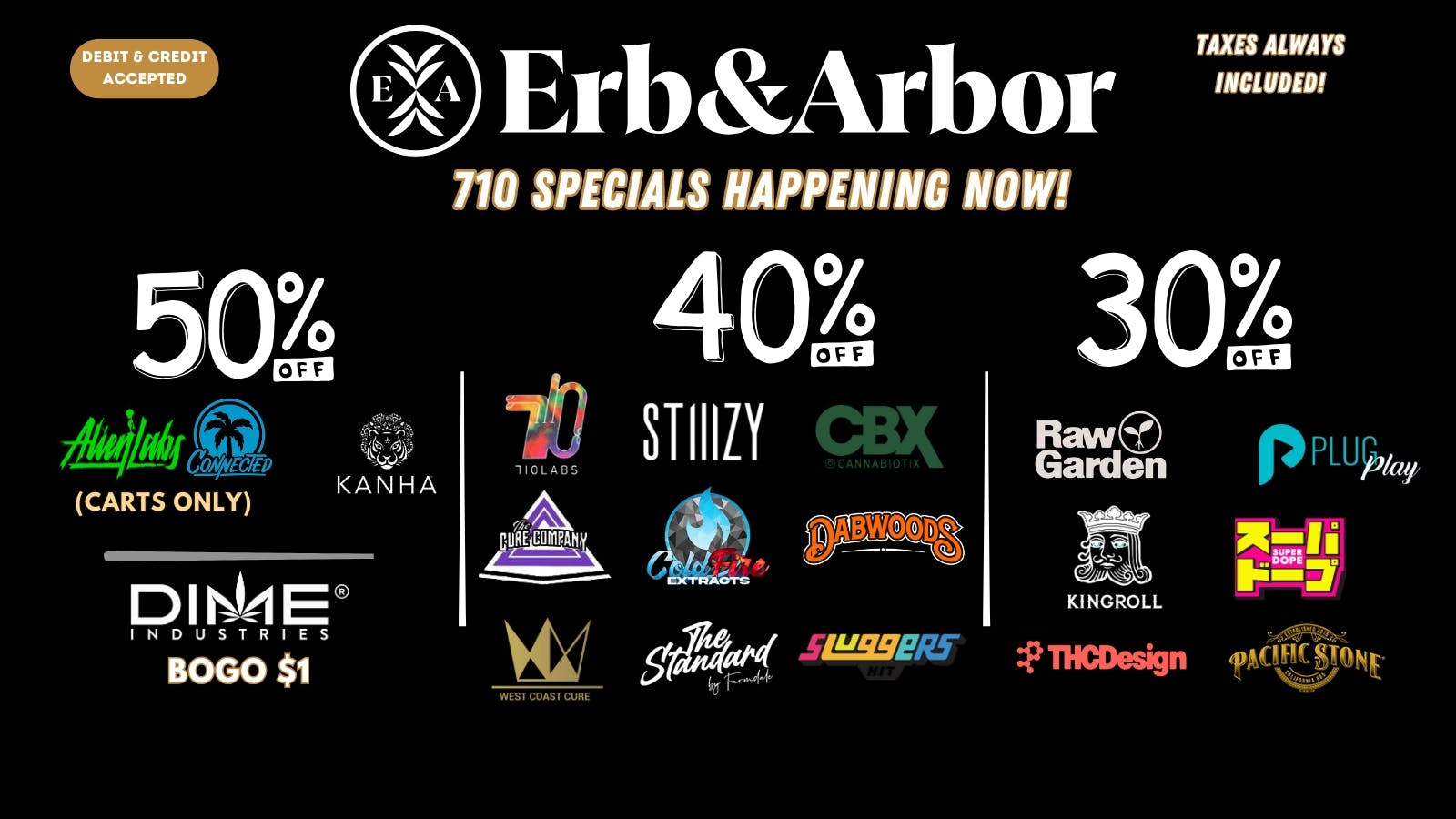 Erb & Arbor 40% OFF STIIIZY, WCC & MORE! BOGOon ALL DIME!!