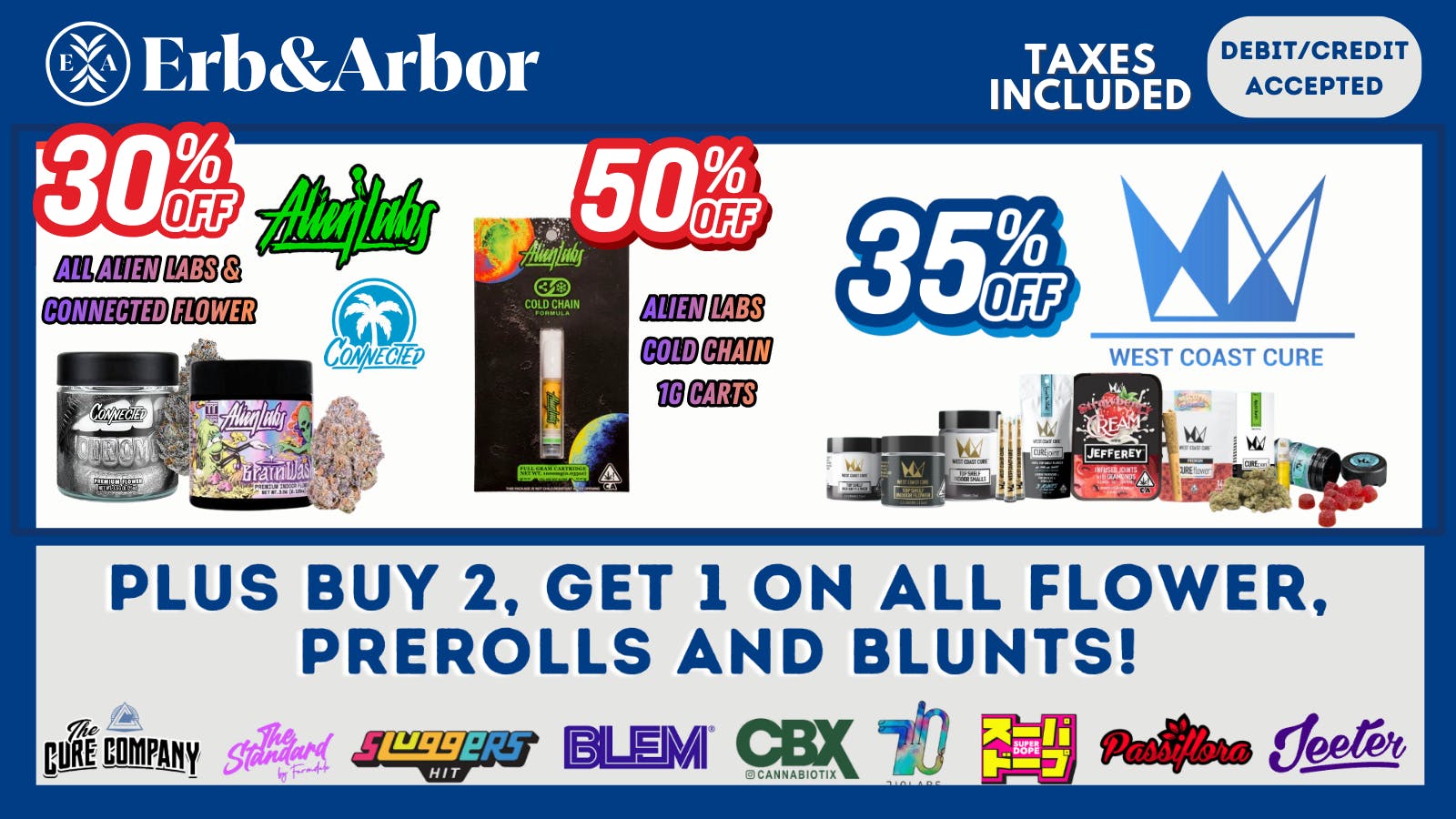 Erb & Arbor 30% Alien Labs 8ths & B2G1 on Flower STOREWIDE!