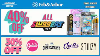 Erb & Arbor - Tax Included 40%OFF SLUGGERS! 30%OFF CURE, GELATO, JEETER plus!