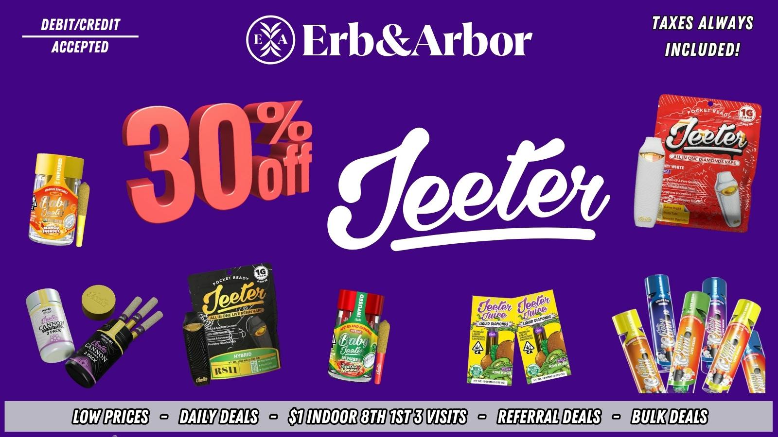 Erb & Arbor 30% OFF ALL JEETER!