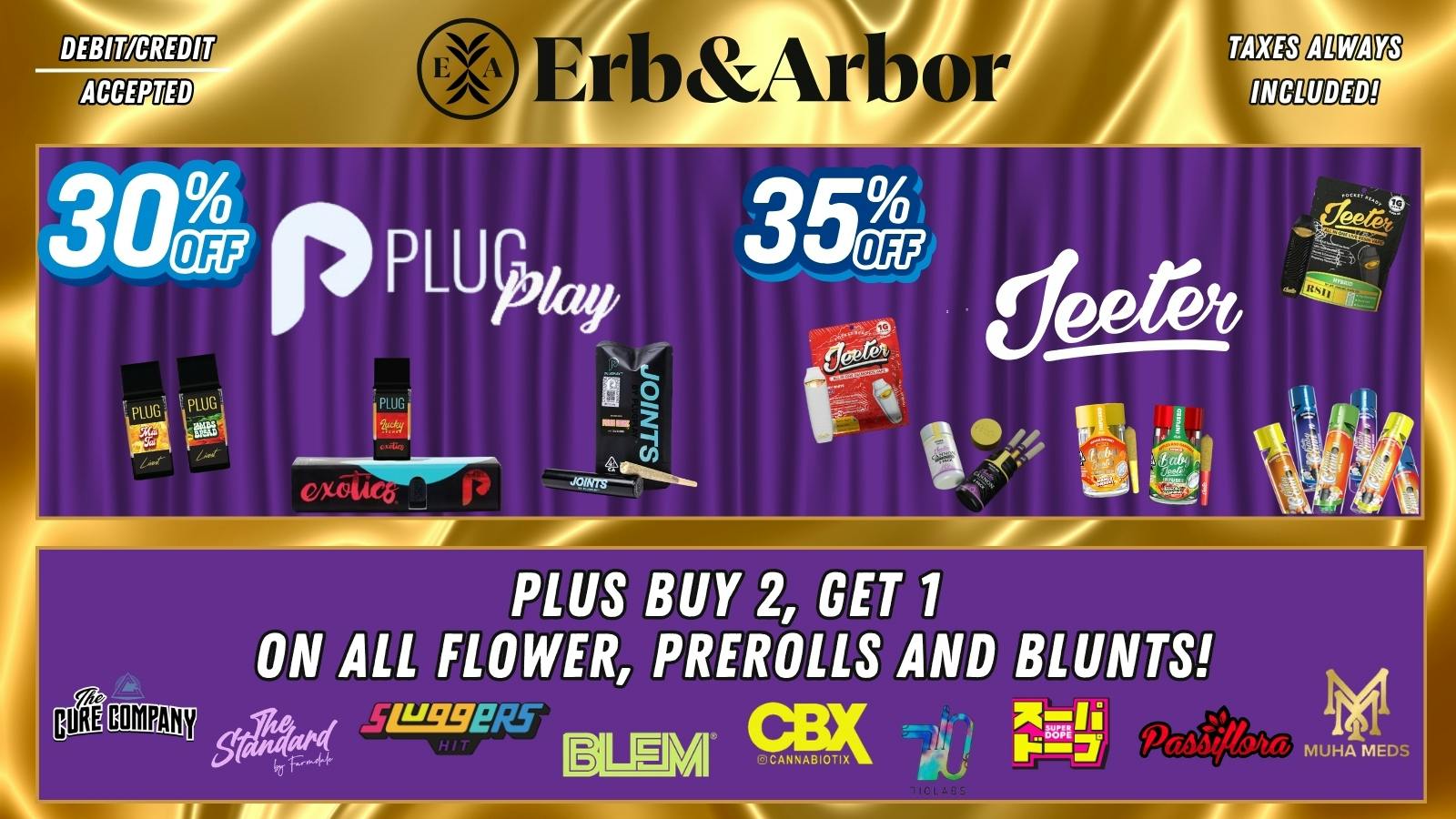 Erb & Arbor 30%OFF PLUGPLAY, JEETER, DABWOODS, STIIIZY & more!