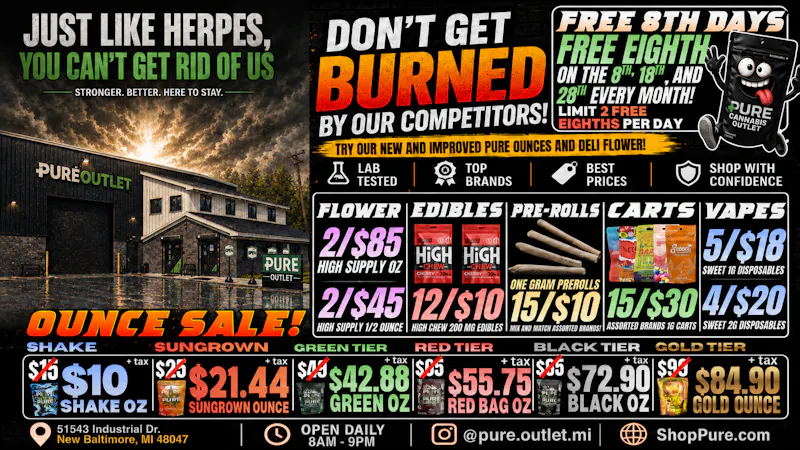 Pure Cannabis Outlet - New Baltimore 🔥FIRE SALE 🔥 WERE NOT DONE 🔥