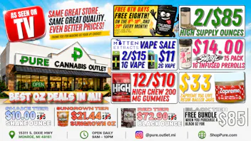 Pure Cannabis Outlet - Monroe AS SEEN ON TV 📺 2/$85 HIGH SUPPLY OUNCES 📺