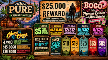 Pure Cannabis Outlet - Monroe CHEECH & CHONG'S SALE😮‍💨🍃$5 PURE GREEN 8THS