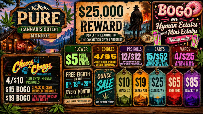 Pure Cannabis Outlet - Monroe CHEECH & CHONG'S SALE😮‍💨🍃$5 PURE GREEN 8THS