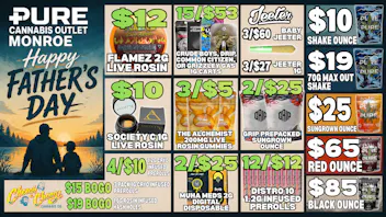 Pure Cannabis Outlet - Monroe 👔 HAPPY FATHER'S DAY 👔 CHEECH & CHONG SALE 💨