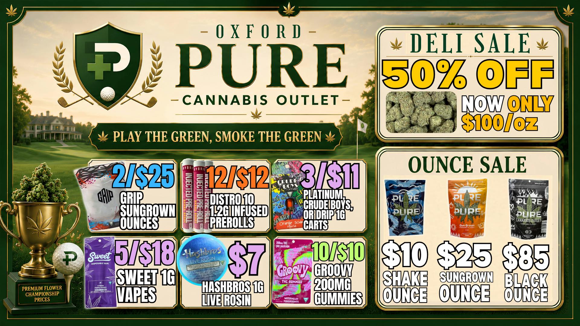 Pure Cannabis Outlet - Oxford PLAY THE GREEN, SMOKE THE GREEN⛳12/$12 INFUSED PRS