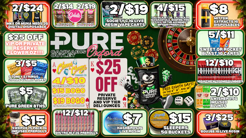 Pure Cannabis Outlet - Oxford 🎰 $25 OFF VIP OR PRIVATE RESERV DELI 😮‍💨