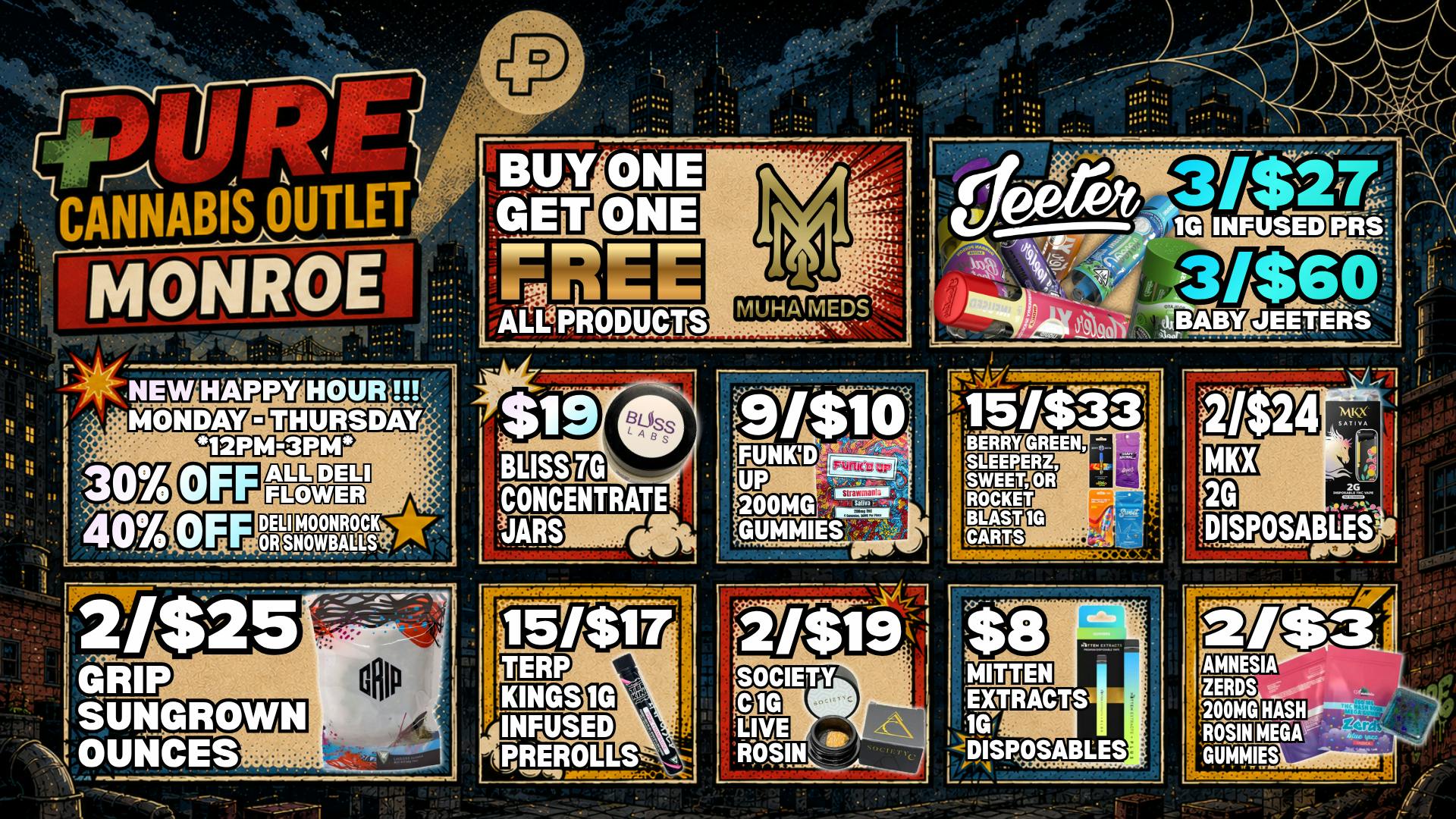 Pure Cannabis Outlet - Monroe BOGO FREE ALL MUHA MEDS 🕸️ WEB UP THE BEST DEALS