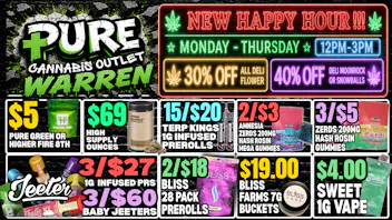 Pure Cannabis Outlet - Warren 🔥 NEW HAPPY HOUR NOON - 3PM EVERY MON - THURS 🔥