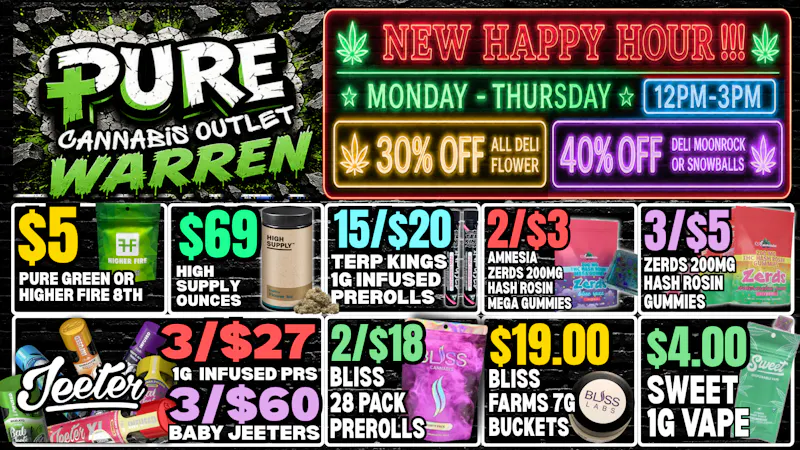 Pure Cannabis Outlet - Warren 🔥 NEW HAPPY HOUR NOON - 3PM EVERY MON - THURS 🔥