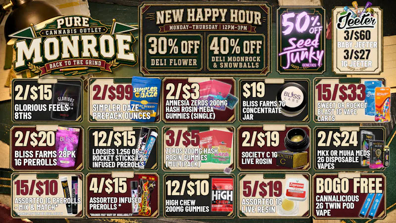Pure Cannabis Outlet - Monroe 🎓 BACK TO THE GRIND...BUT FIRST, HAPPY HOUR! 🔥