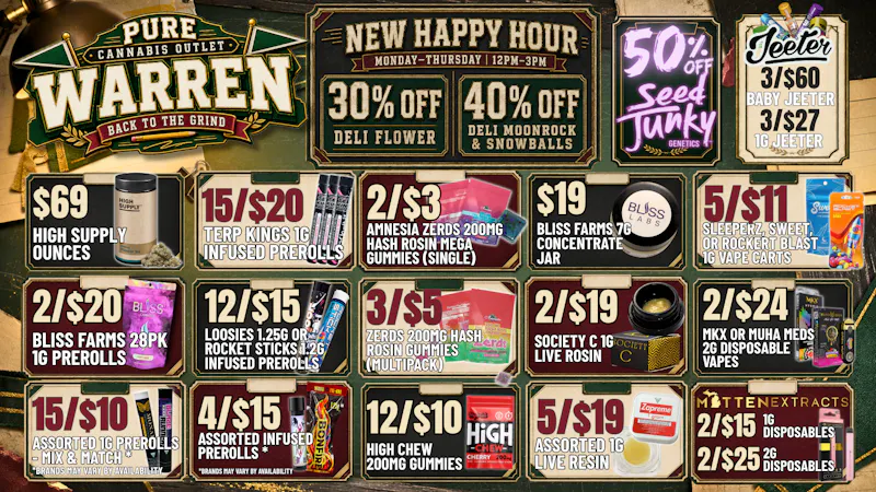 Pure Cannabis Outlet - Warren BACK TO THE GRIND...BUT FIRST, IT'S HAPPY HOUR! 🔥