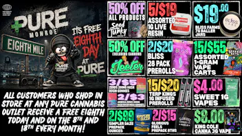 Pure Cannabis Outlet - Monroe CRAZY 8TH 🔥 FREE 8TH FOR EVERY CUSTOMER!