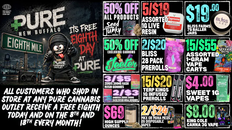 Pure Cannabis Outlet - New Buffalo CRAZY 8TH 🔥 FREE 8TH FOR EVERY CUSTOMER!