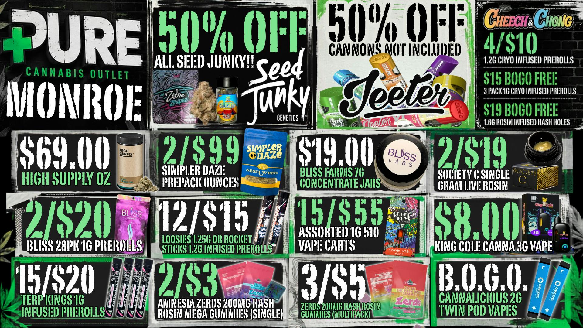 Pure Cannabis Outlet - Monroe 50% OFF SEED JUNKY + JEETER 🔥
