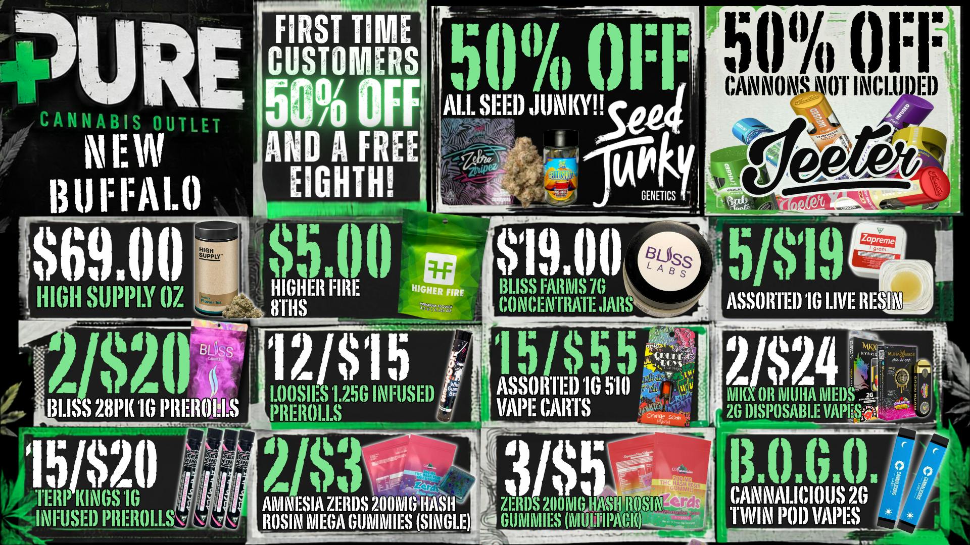 Pure Cannabis Outlet - New Buffalo 50% OFF SEED JUNKY + JEETER 🔥