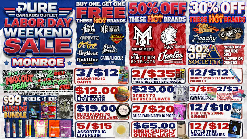 Pure Cannabis Outlet - Monroe 🇺🇸 LABOR DAY WEEKEND SALE IS HERE! 🇺🇸