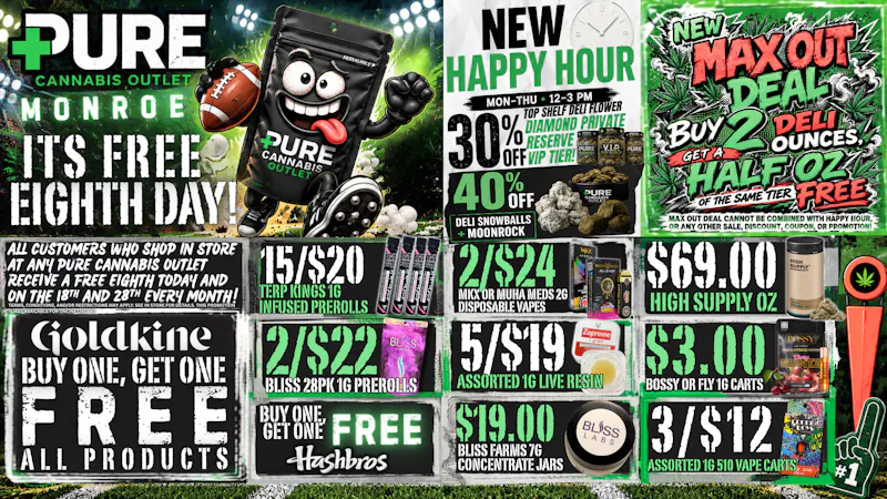 Pure Cannabis Outlet - Monroe 🔥 CRAZY 8THS DAY! FREE 1/8 + BOGOS!