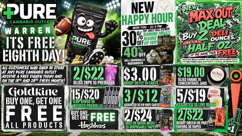 Pure Cannabis Outlet - Warren 🔥 CRAZY 8THS! FREE 1/8 + BOGO BRANDS!
