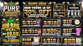 Pure Cannabis Outlet - Monroe BIG BAG DEAL | BUY 2 DELI OZ, GET ½ OZ FREE