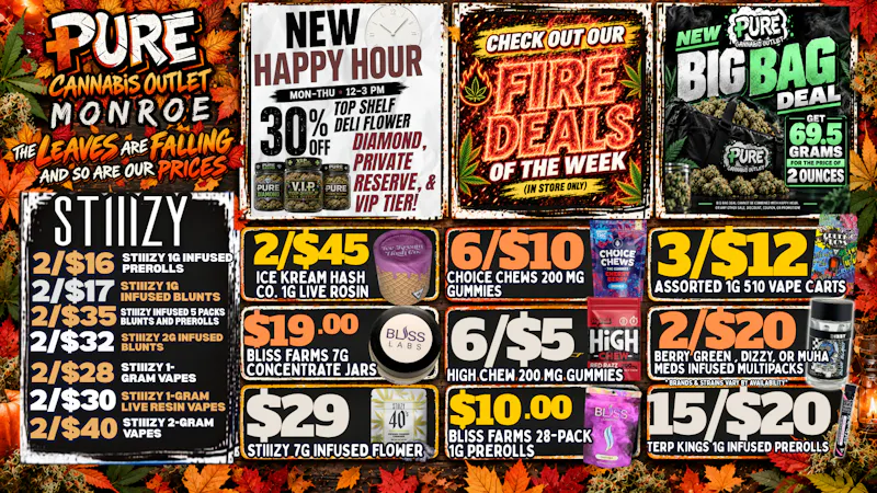 Pure Cannabis Outlet - Monroe ⏰ HAPPY HOUR = FALL SAVINGS! 🍁