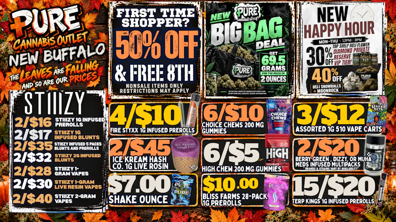 Pure Cannabis Outlet - New Buffalo 🍁 FALL PRICES ARE DROPPING AT PURE! 🍂