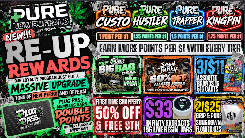 Pure Cannabis Outlet - New Buffalo 💰 RE-UP REWARDS + WEEKEND DEALS ARE HERE!