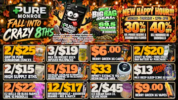 Pure Cannabis Outlet - Monroe 🔥 CRAZY 8THS + HAPPY HOUR = MONDAY DONE RIGHT 🔥