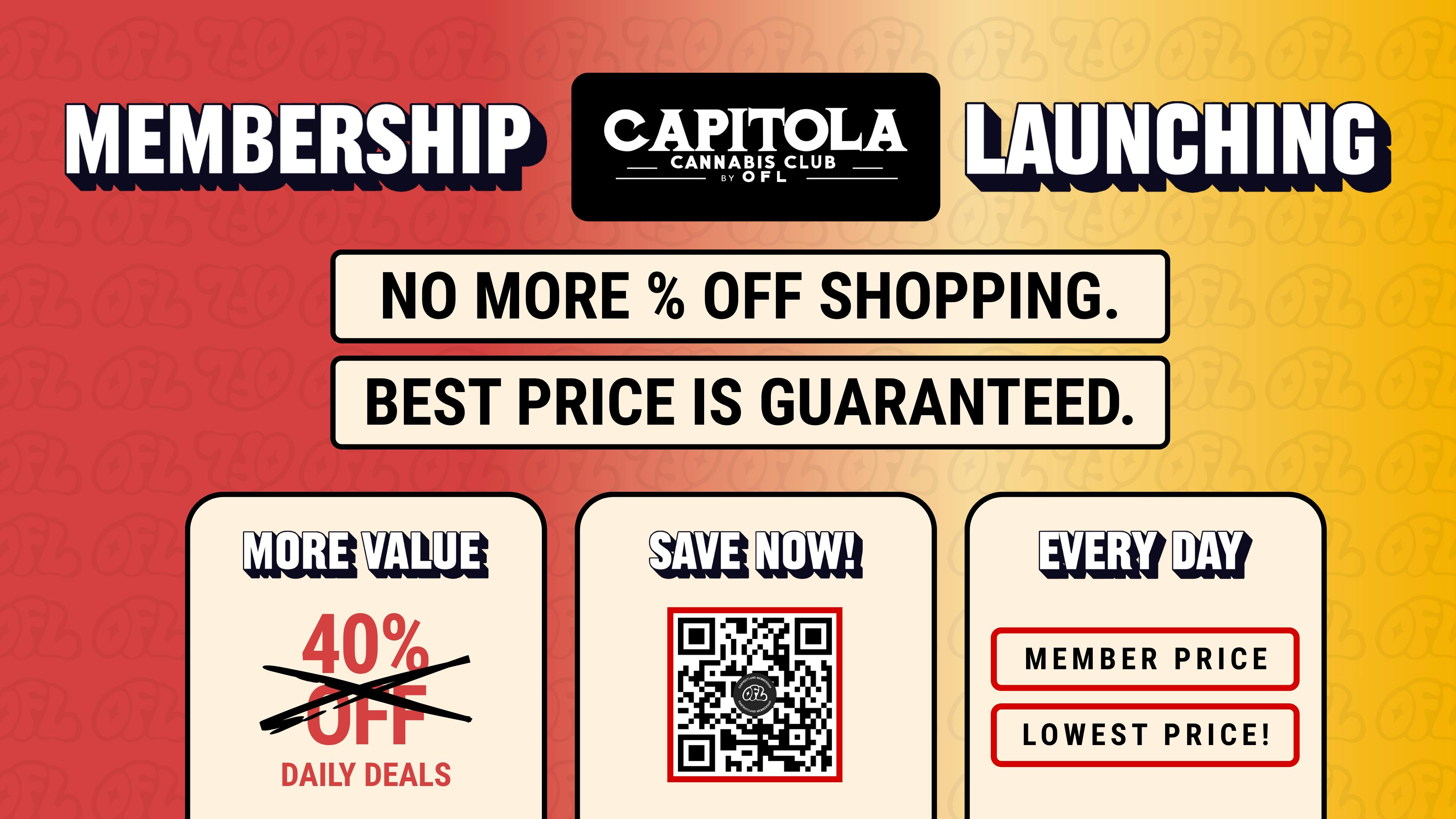 Capitola Cannabis Club By OFL BECOME A MEMBER & SAVE ON EVERY ORDER