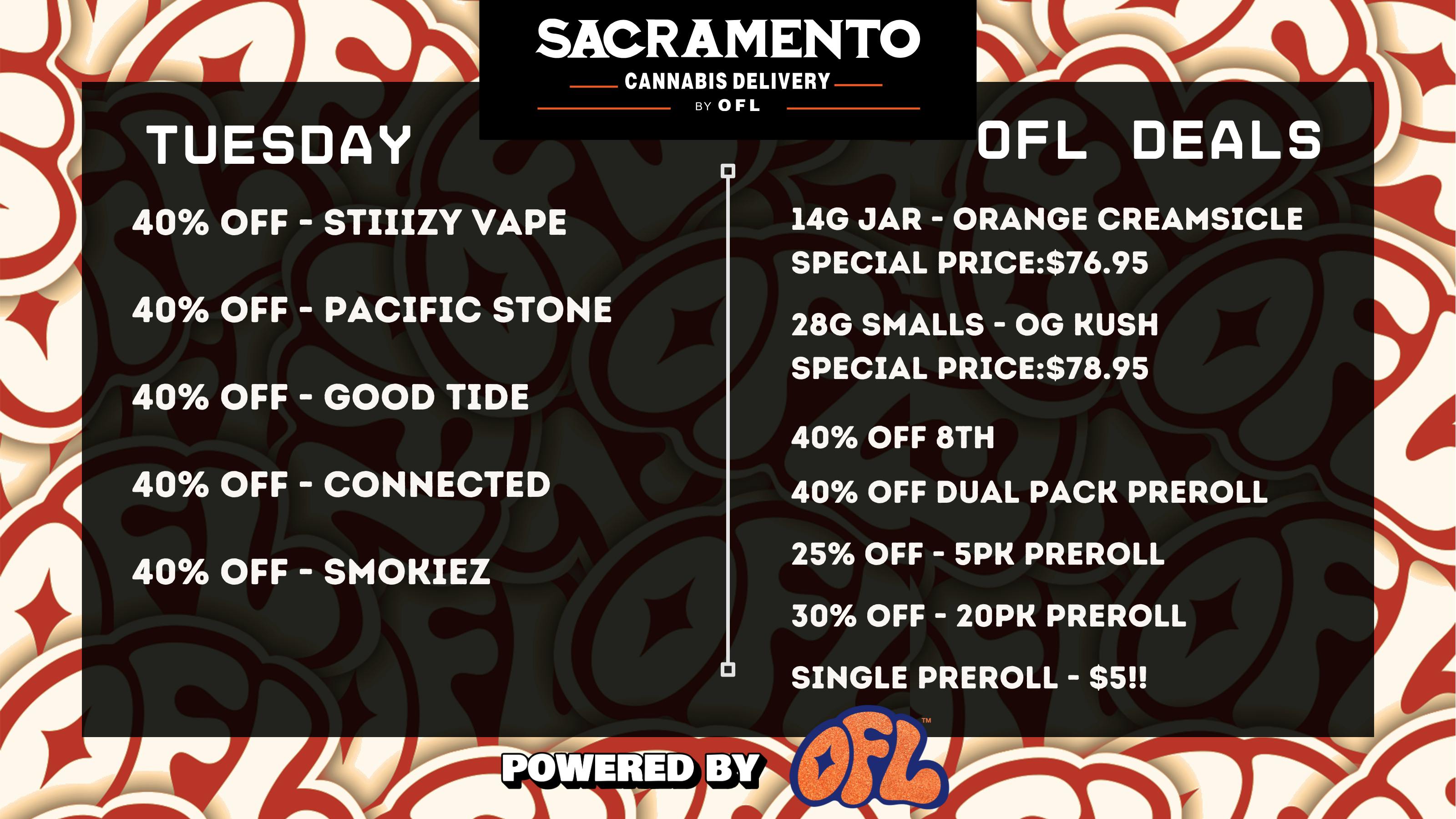 Sacramento Cannabis Delivery By OFL 40% OFF Daily Specials - Tuesday