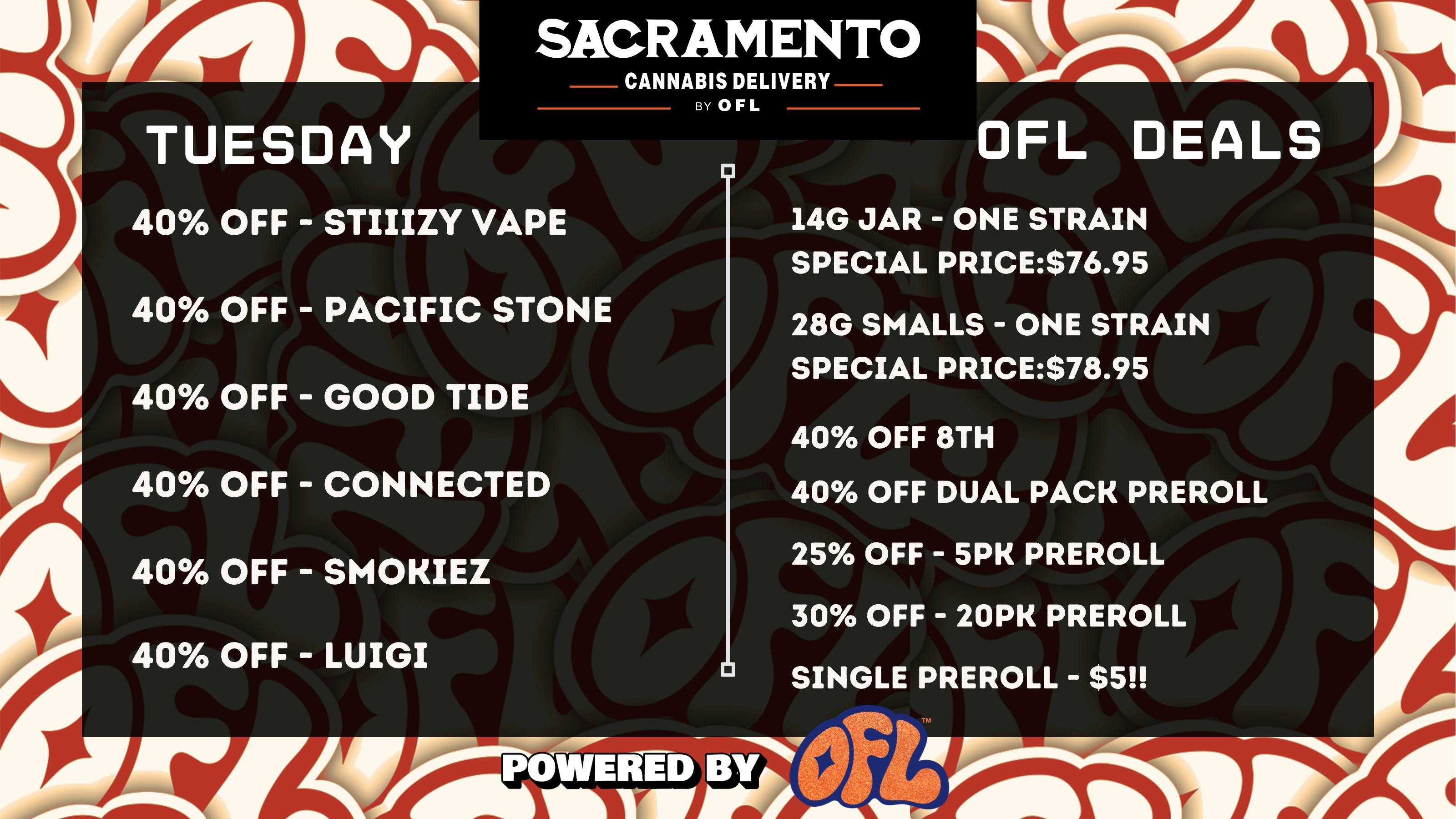 Sacramento Cannabis Delivery By OFL - Roseville 40% OFF Daily Specials - Tuesday