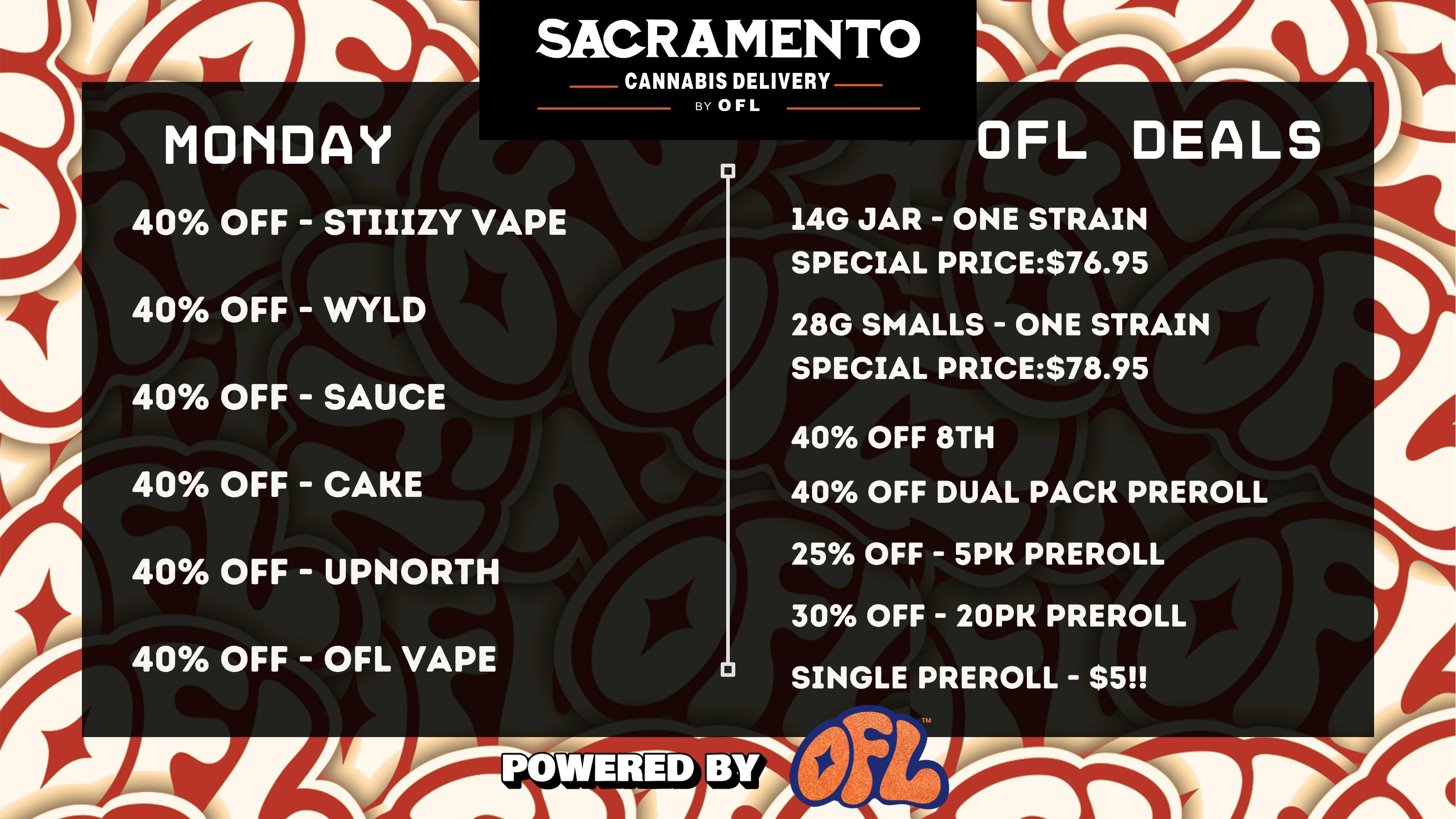 Sacramento Cannabis Delivery By OFL 40% OFF Daily Specials - Monday