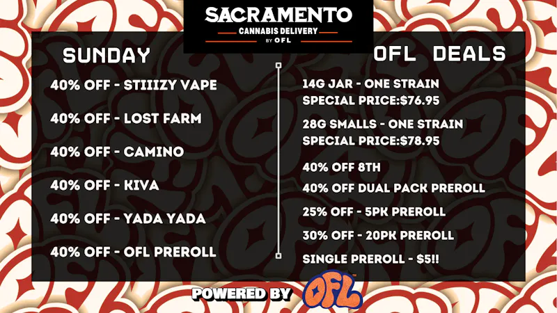Sacramento Cannabis Delivery By OFL 40% OFF Daily Specials - Sunday