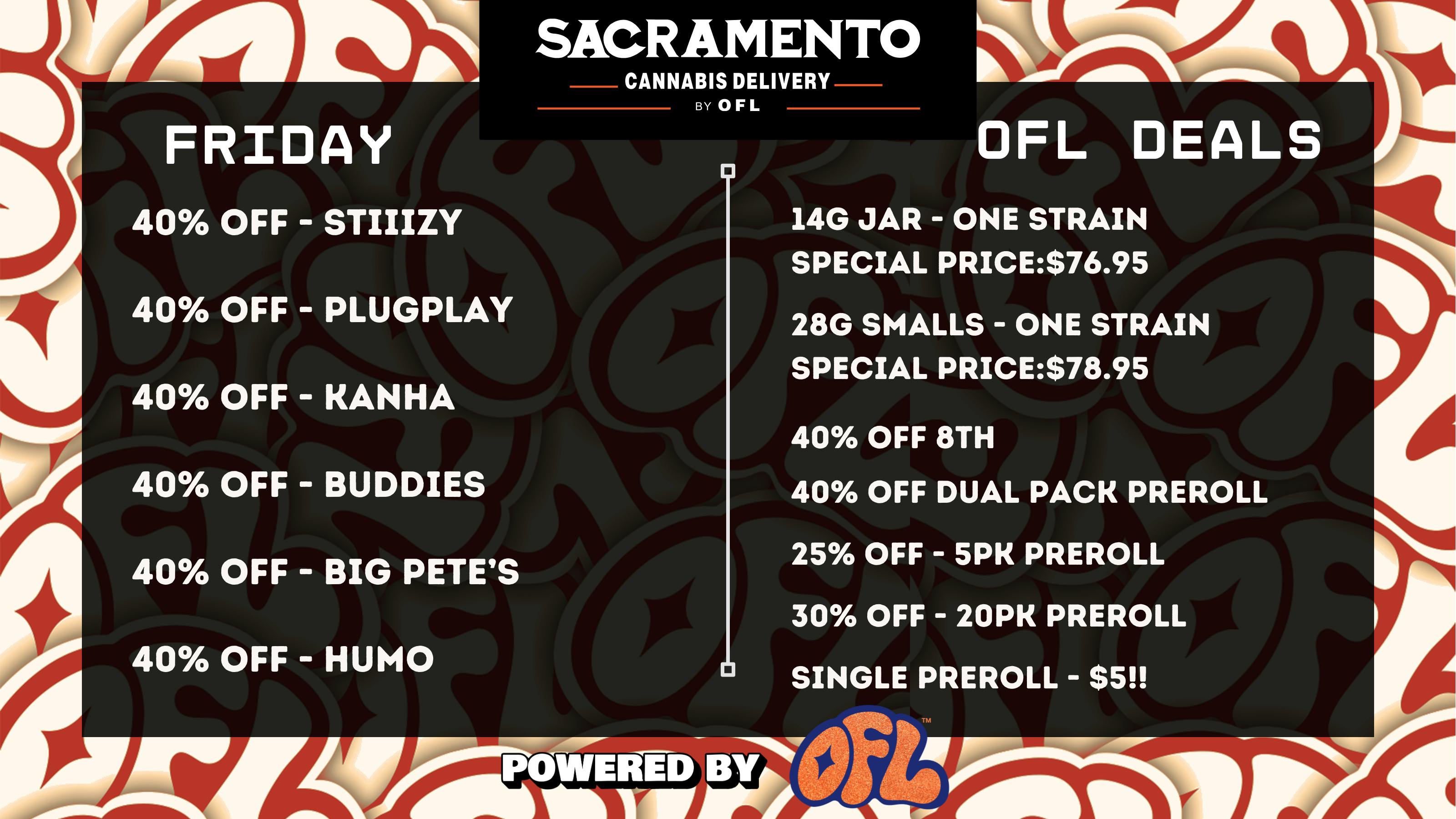 Sacramento Cannabis Delivery By OFL - Arden-Arcade 40% OFF Daily Specials - Friday
