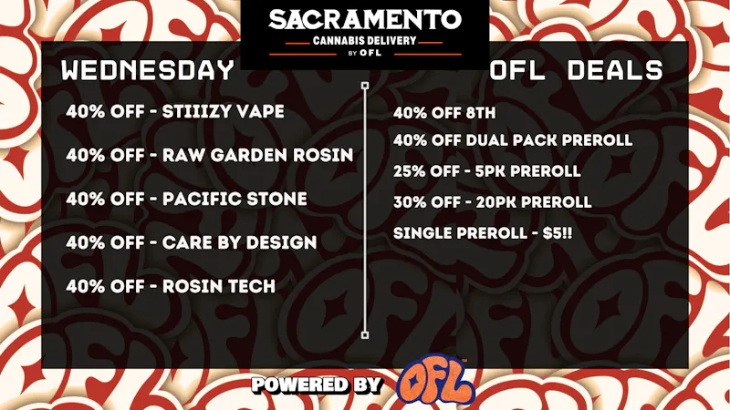 Sacramento Cannabis Delivery By OFL 40% OFF Daily Specials - Wednesday