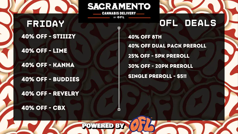 Sacramento Cannabis Delivery By OFL 40% OFF Daily Specials - Friday