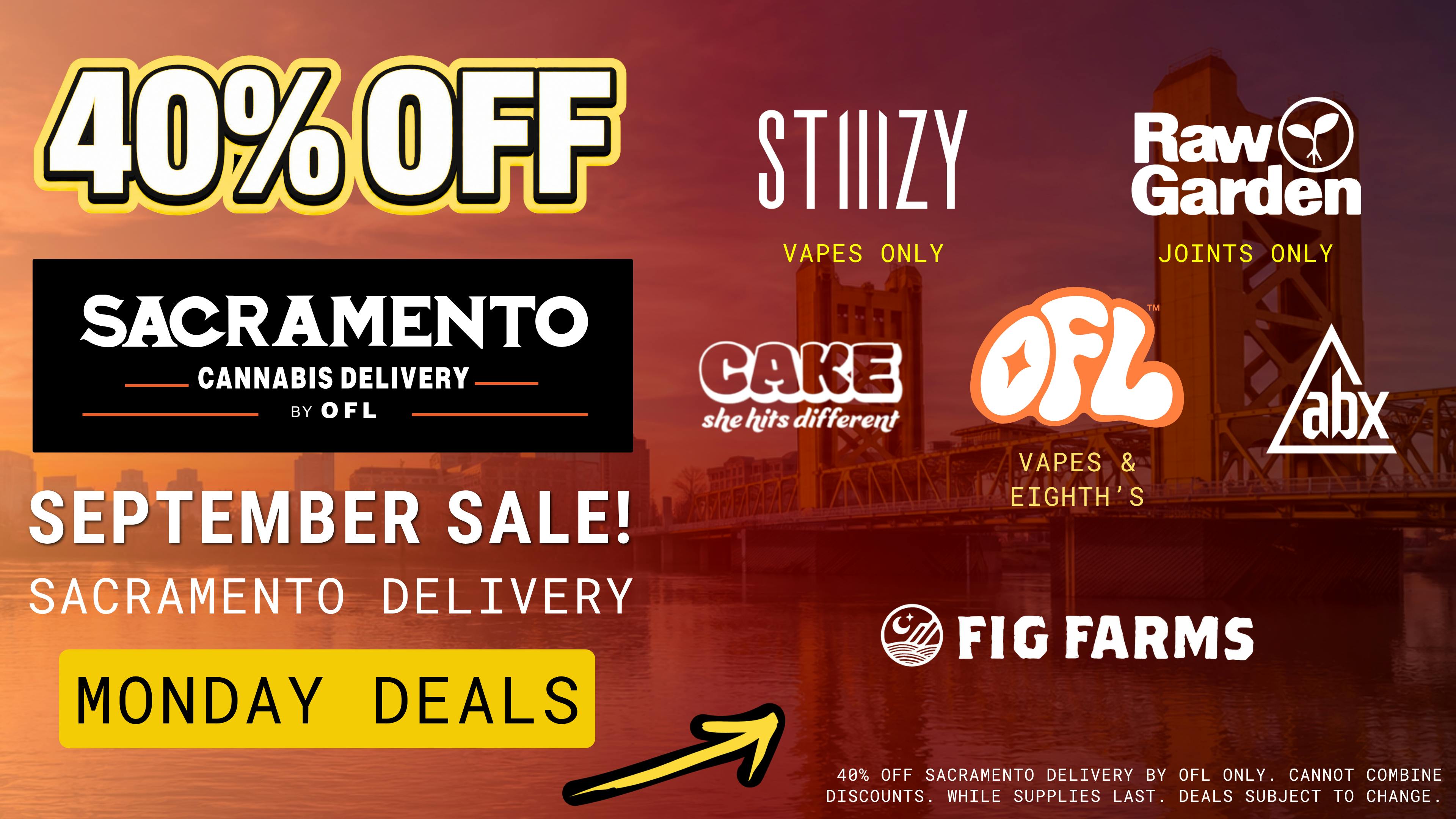 Sacramento Cannabis Delivery By OFL 40% OFF Daily Specials - Monday