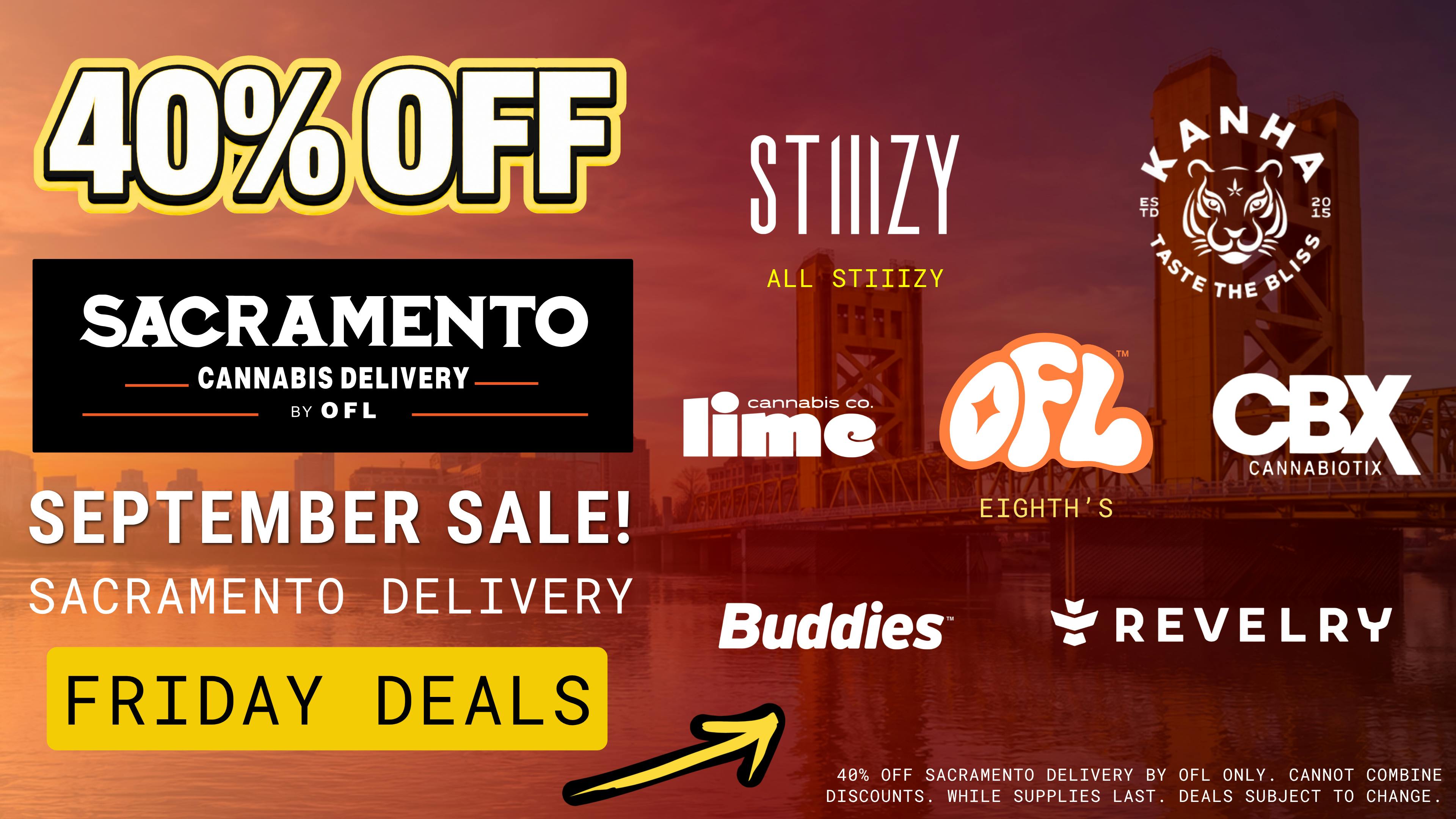 Sacramento Cannabis Delivery By OFL 40% OFF Daily Specials - Friday