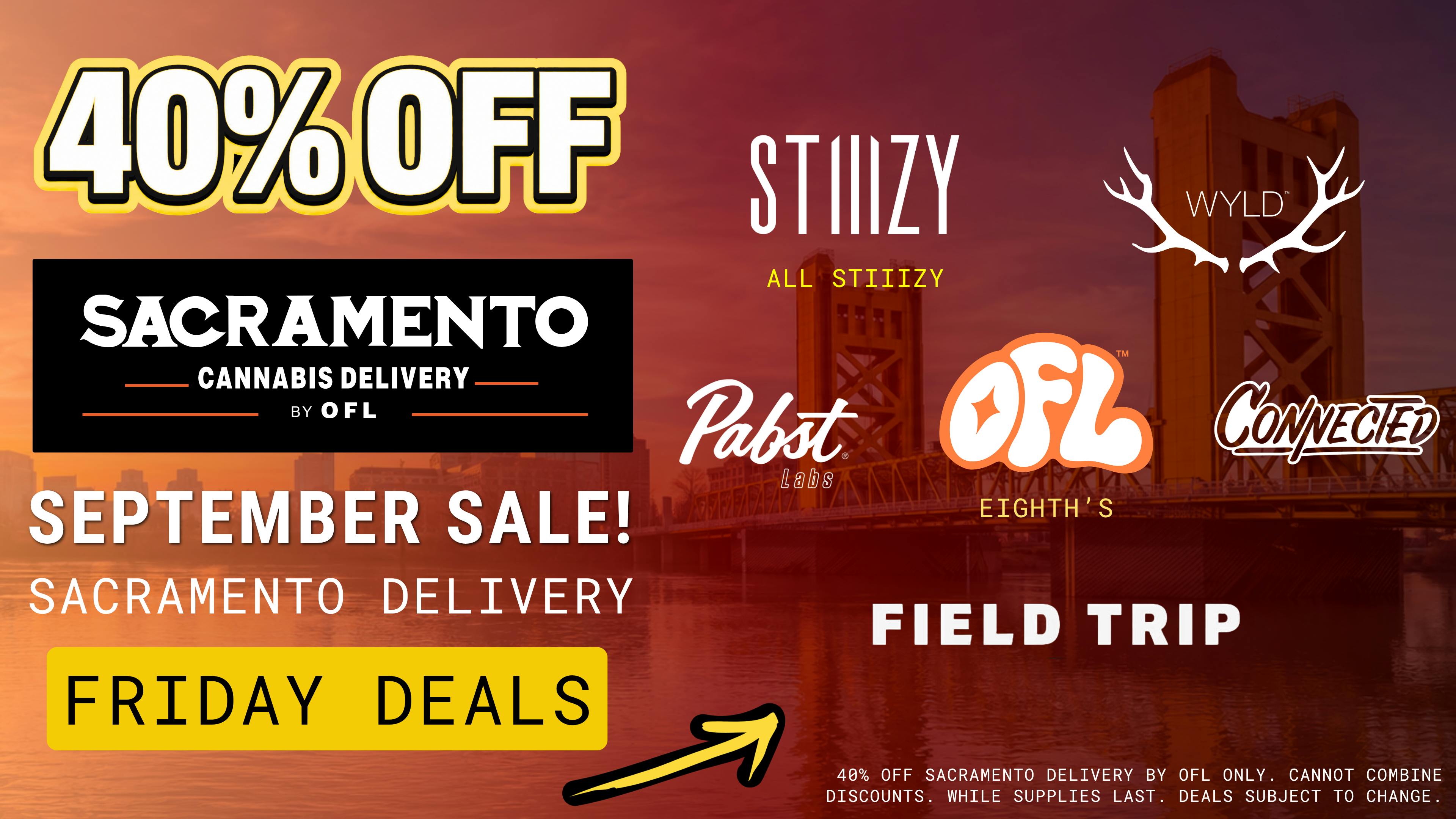 Sacramento Cannabis Delivery By OFL 40% OFF Daily Specials - Saturday