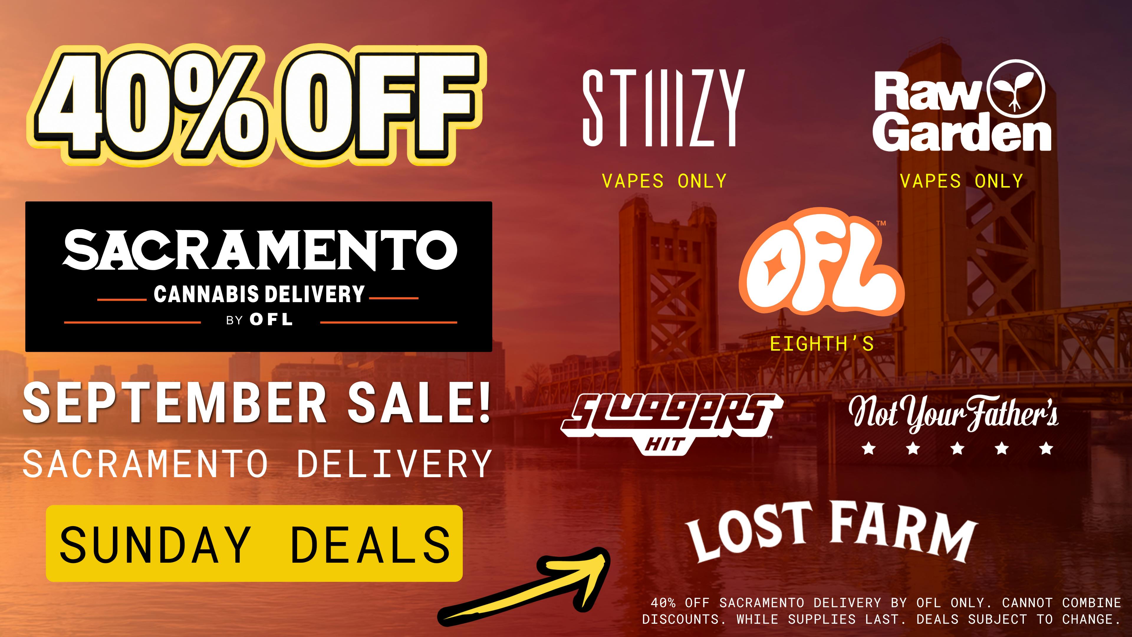 Sacramento Cannabis Delivery By OFL 40% OFF Daily Specials - Sunday